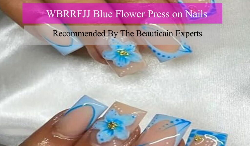 WBRRFJJ Blue Flower Press On Nails Review 2025 – Buyer’s Guide 11 Blue Flower Press on