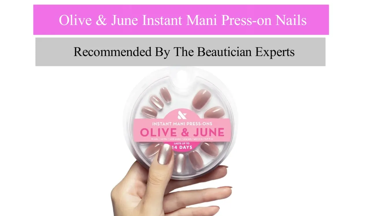 Olive & June Instant Mani Press-On Nails Review 2025 – Buyer's Guide 1 Instant Mani Press-On